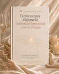Técnicas para Mejorar la Intimidad Emocional con tu Pareja | Fortalece tu Conexión y Comunicación