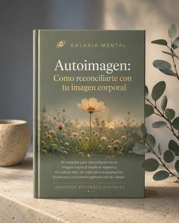 Autoimagen | Cómo Reconciliarte con tu Imagen Corporal y Fortalecer tu Confianza