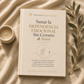 Sanar la Dependencia Emocional sin Cerrarte al Amor | Recupera tu Paz y Seguridad Interior